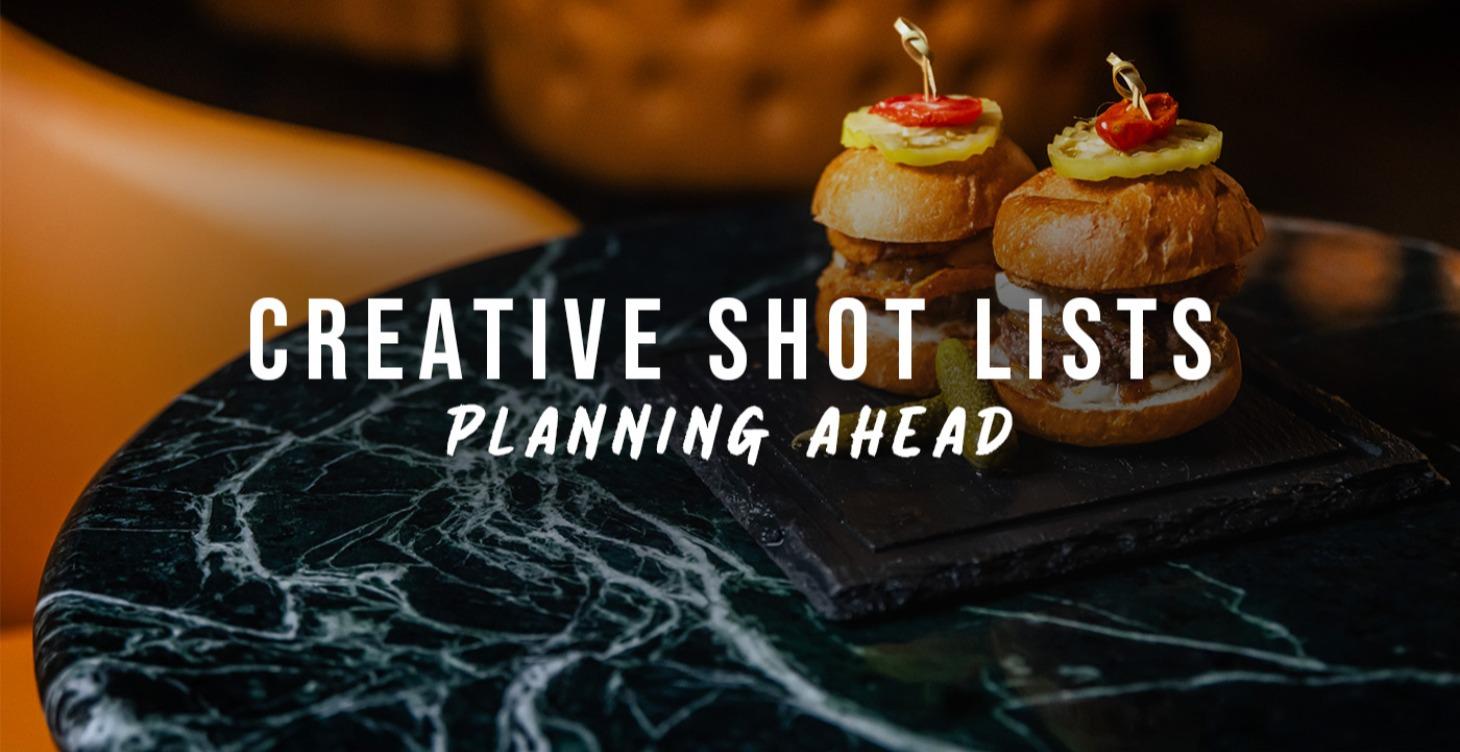 Creative Planning & Shot Lists