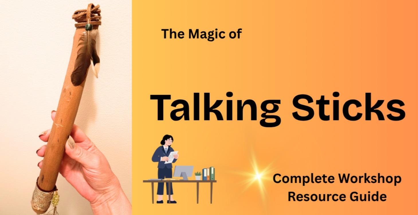 Magic of Talking Sticks Workshop Guide Bundle
