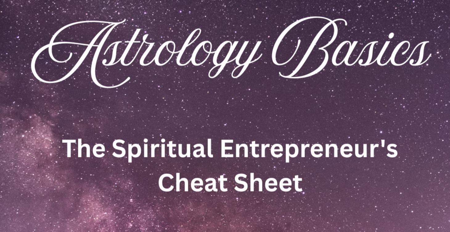 Astrology Basics: for Spiritual Entrepreneur