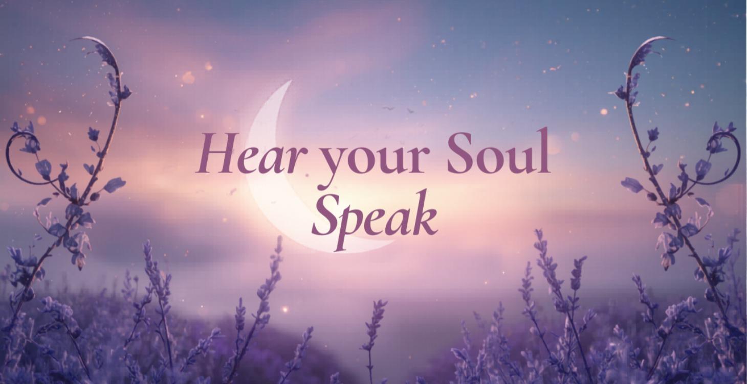 Hear Your Soul Speak