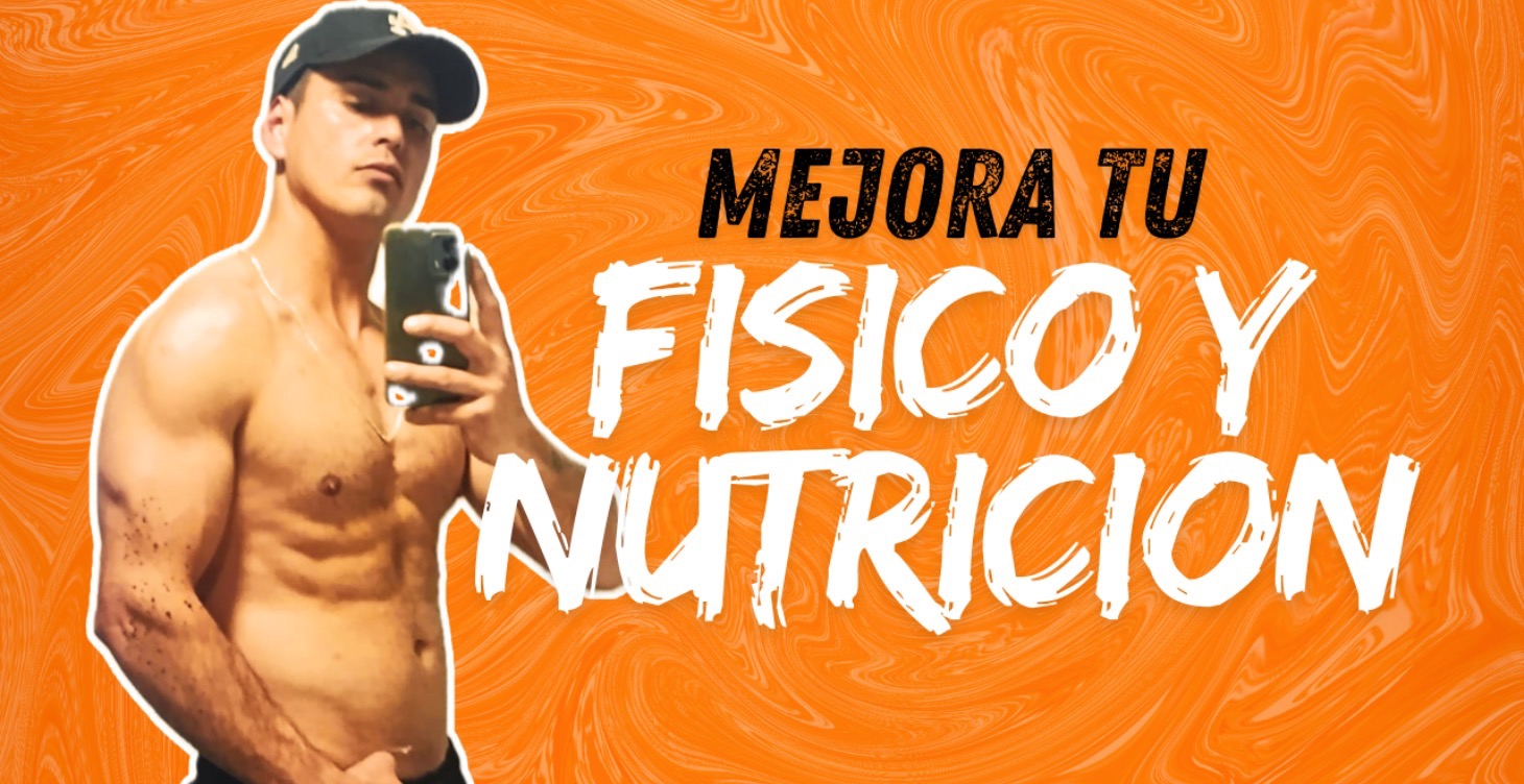 CURSO PERSONALIZADO “NUTRICIÓN Y CAMBIO FISICO”