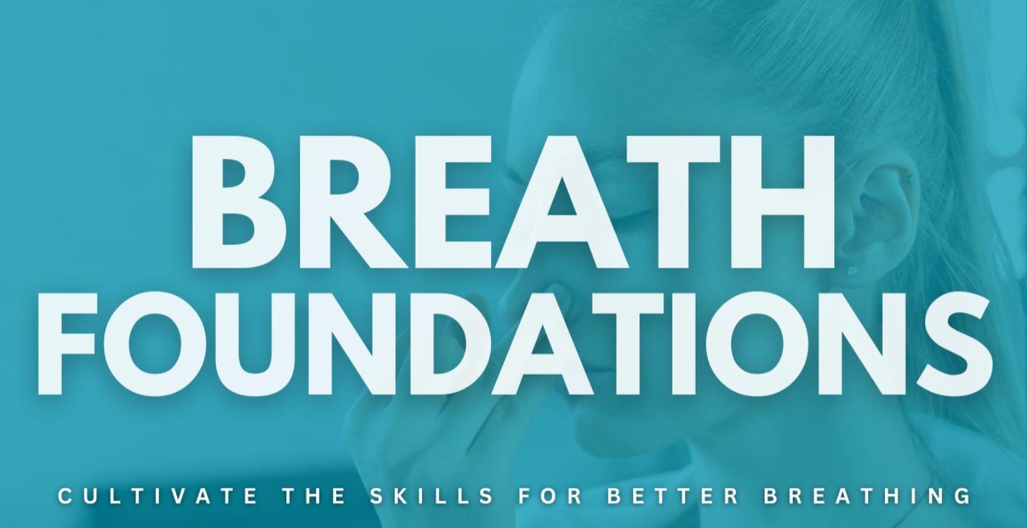 Breath Foundations