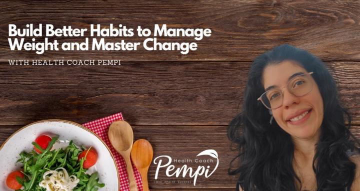 Habit Change with Coach Pempi