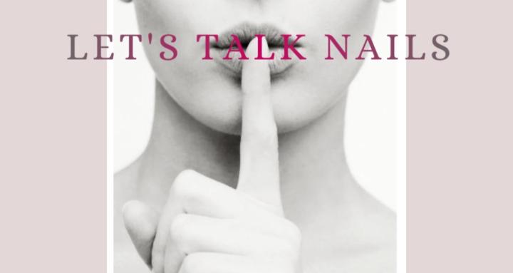 Let's Talk Nails