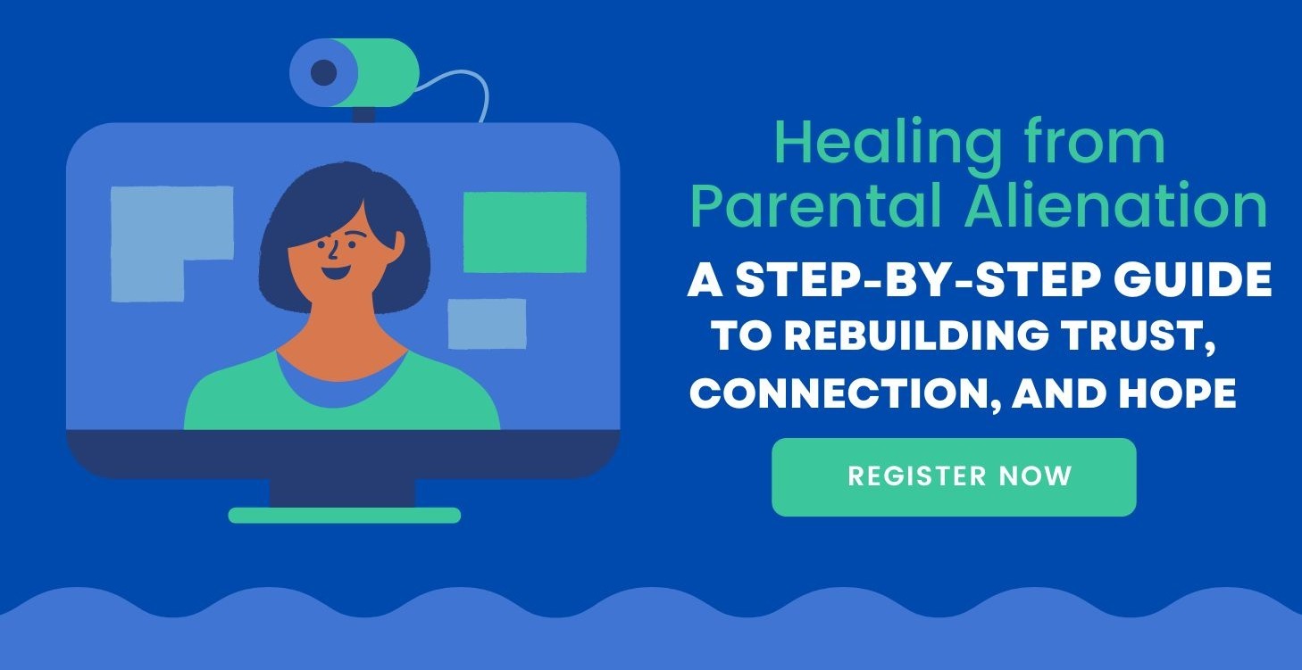 Navigating and Healing from Parental Alienation