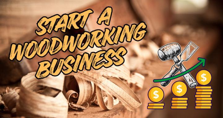 Start a Woodworking Business
