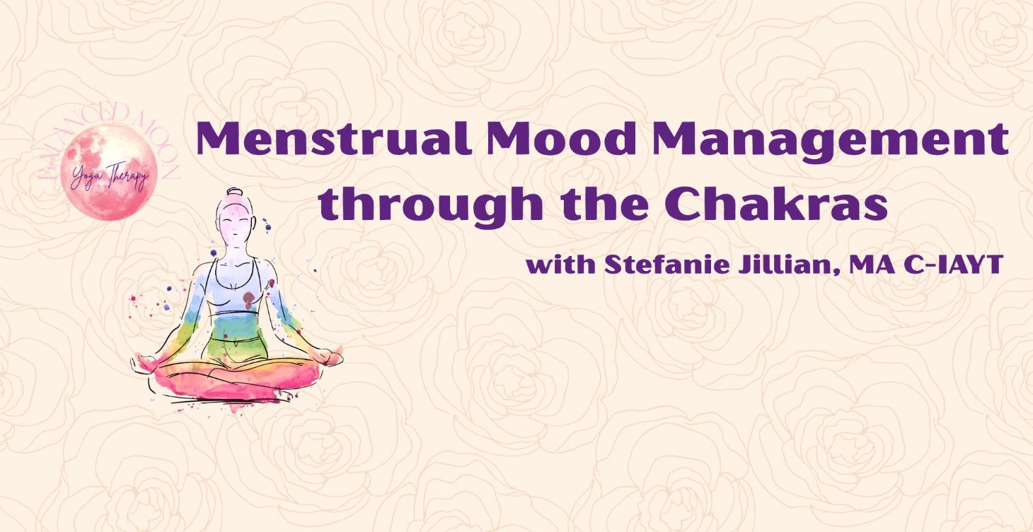 Menstrual Mood Management through the Chakras