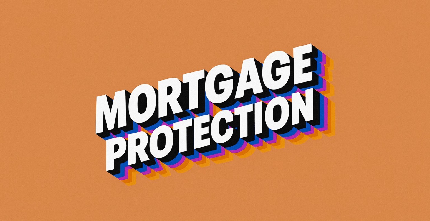 MORTGAGE PROTECTION