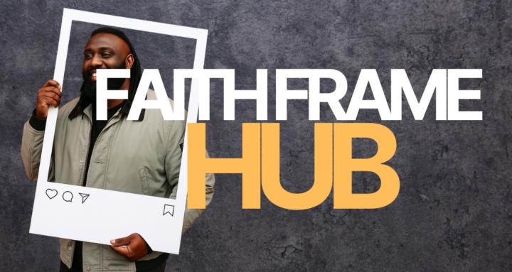 Faith Frame Hub