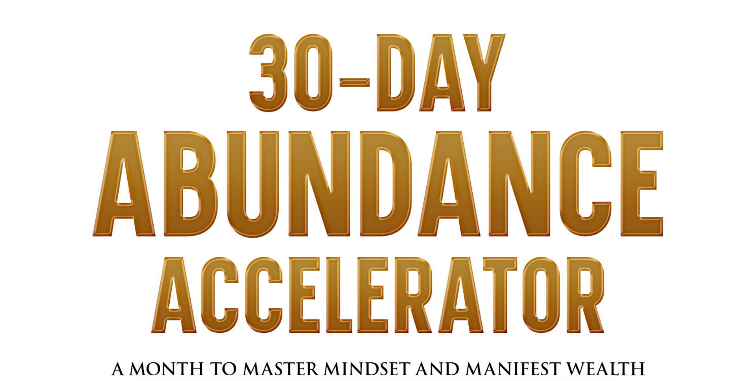 30-Day Abundance Accelerator
