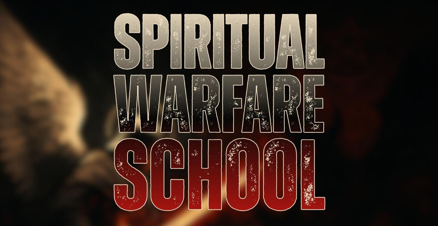 Spiritual Warfare School