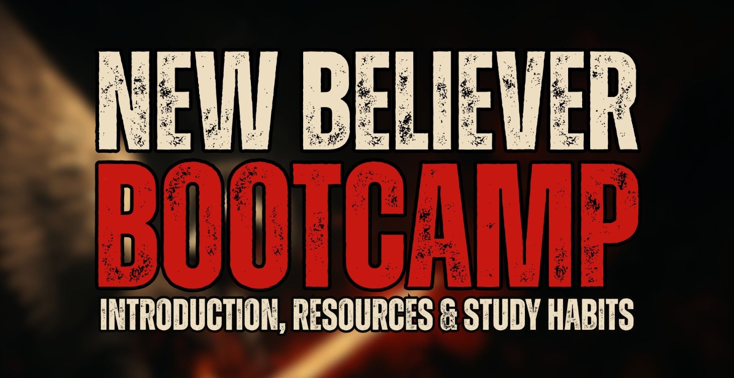 New Believer Bootcamp | Introduction