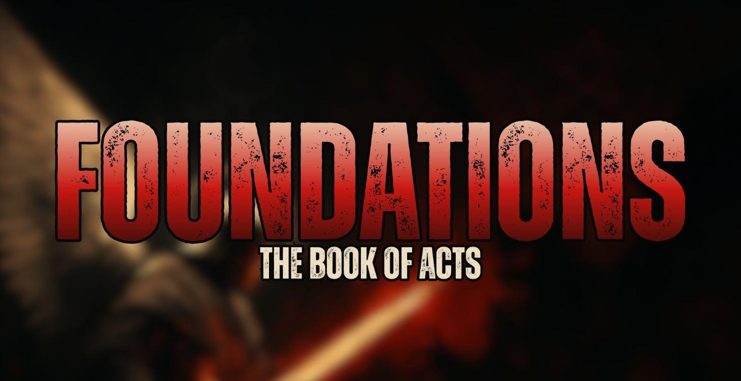 Foundations | The Book of Acts