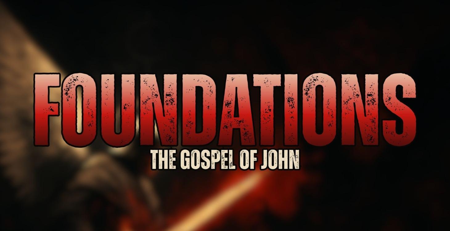 Foundations | The Gospel of John