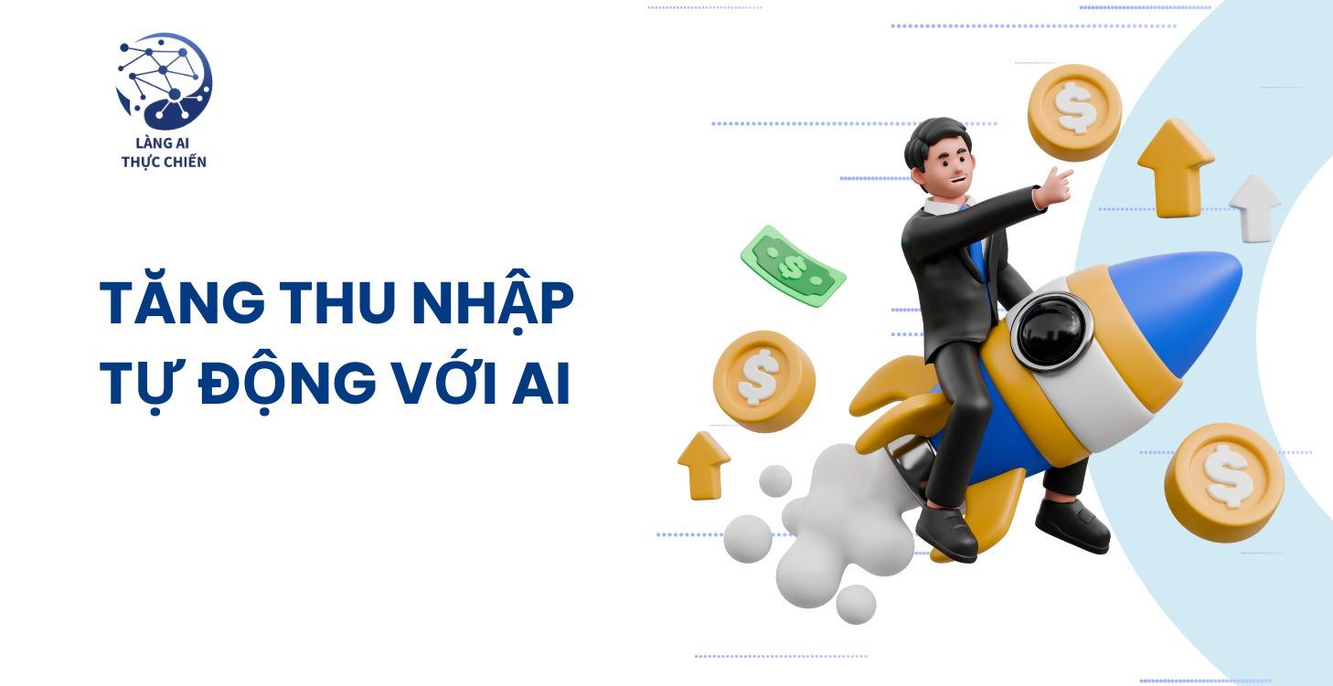 Tăng thu nhập thụ động với AI