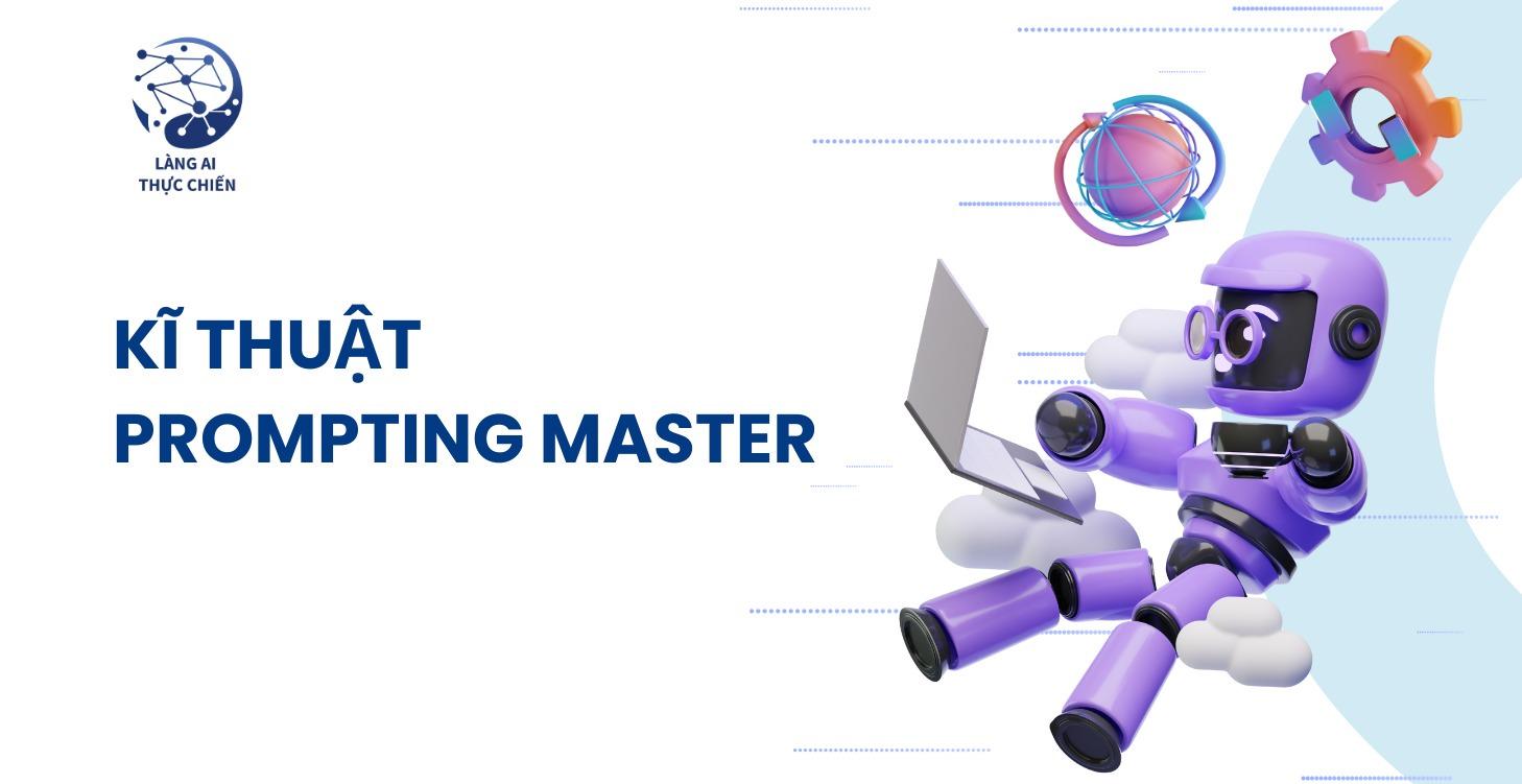 Kĩ Thuật Prompting Master