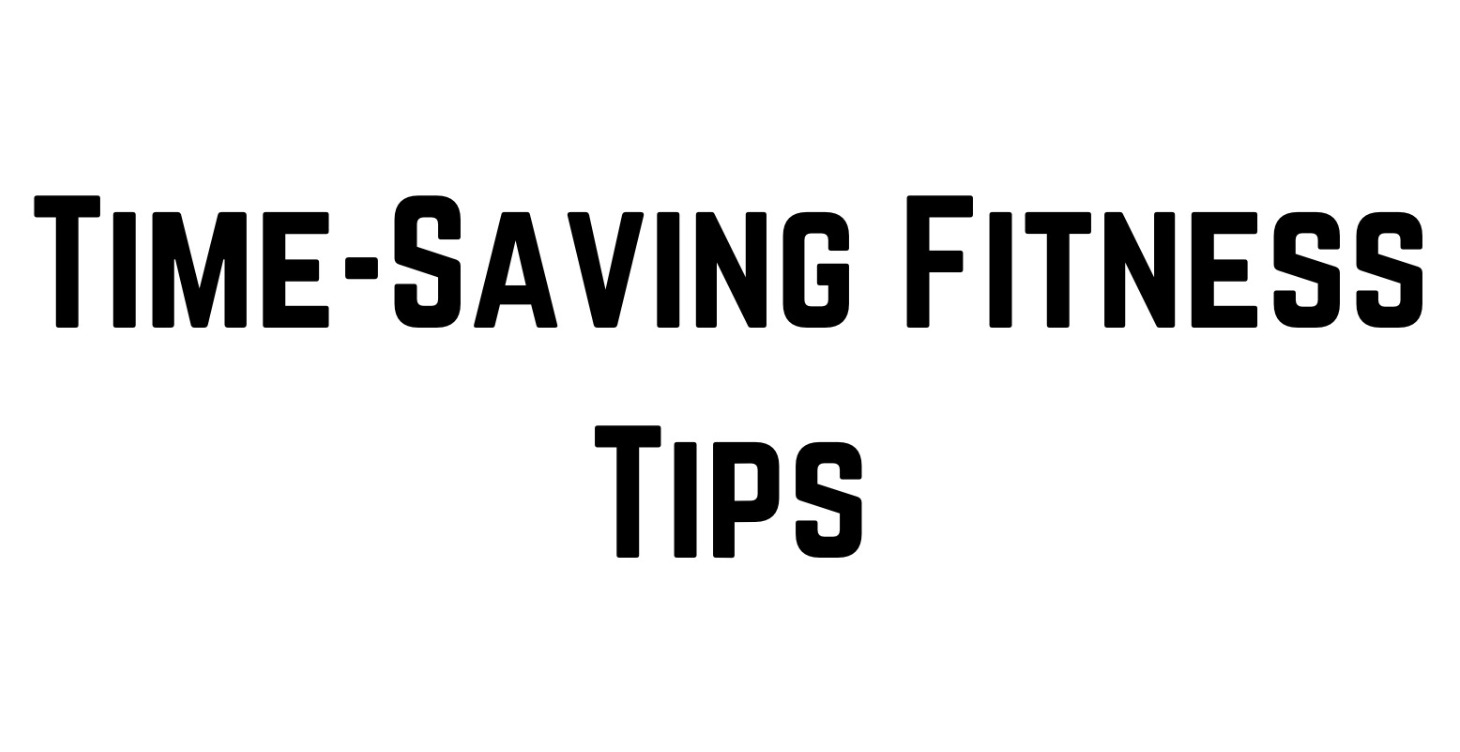 Time-Saving Fitness Tips