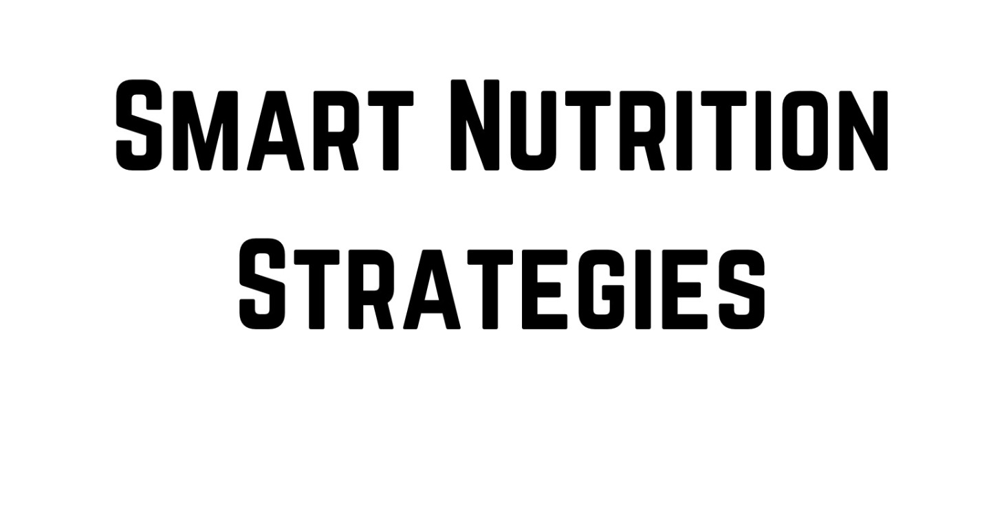 Smart Nutrition Strategies