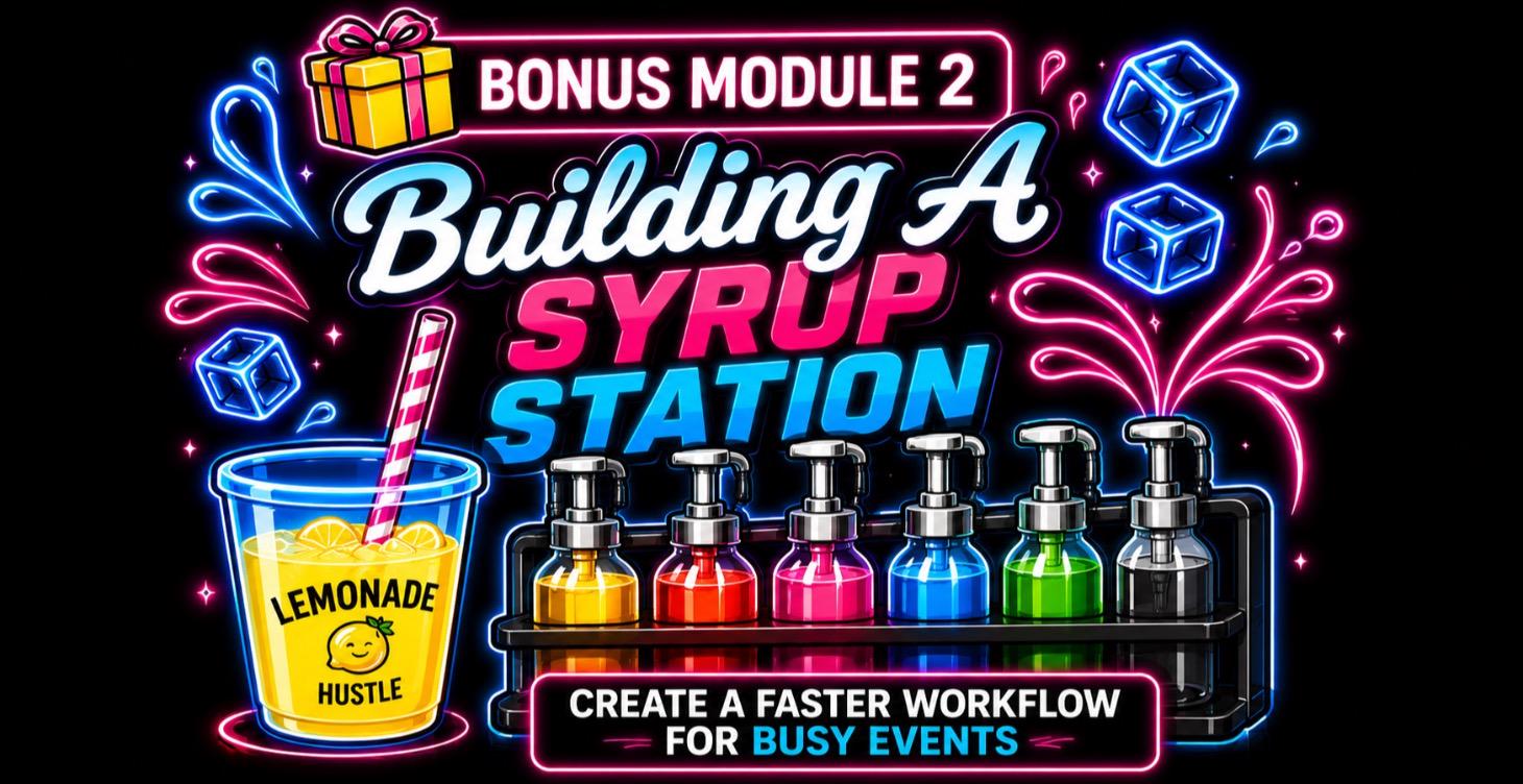 🥤 BONUS MODULE 2: Building A Syrup Station