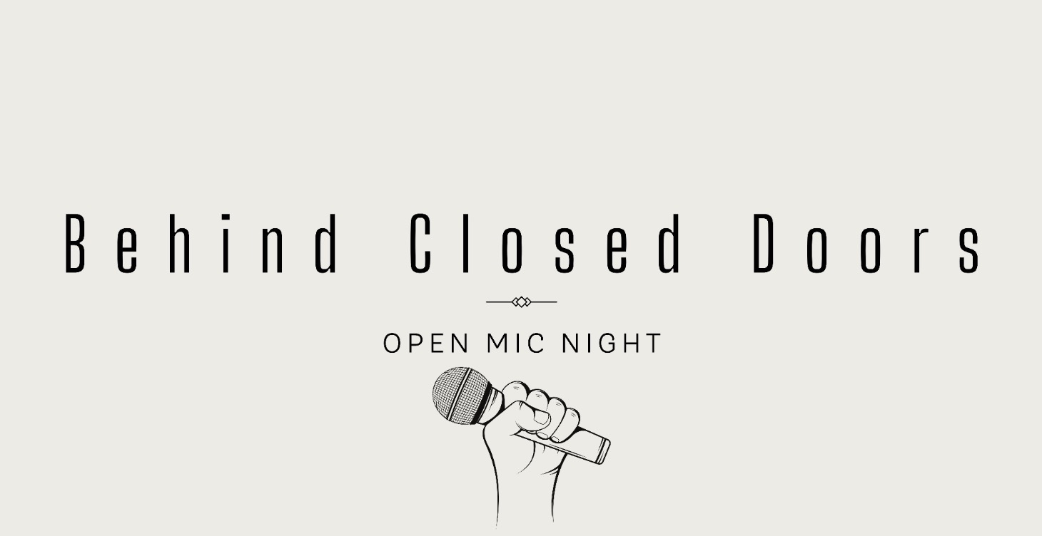 Behind Closed Doors Open Mic Night