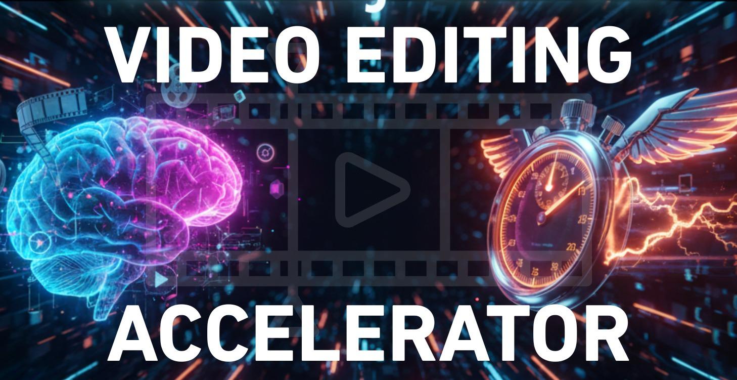 Video Editing Accelerator