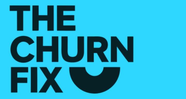 The Churn Fix