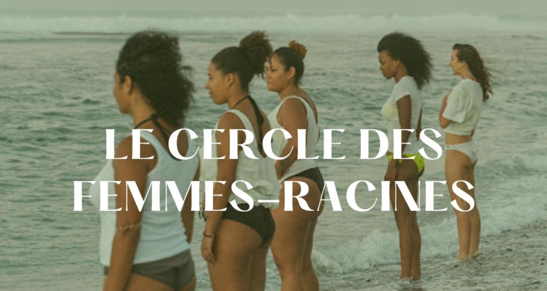 Le Cercle des Femmes-Racines