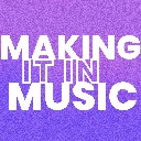 Making it in Music