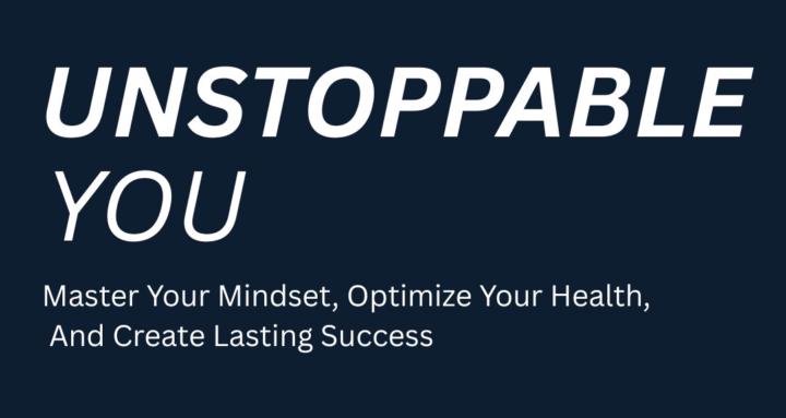 Unstoppable YOU