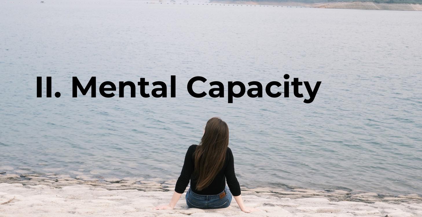 II. Mental Capacity