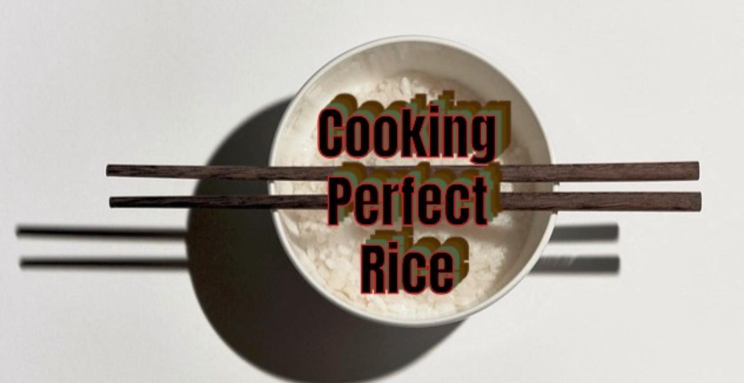 How to Cook Perfect Rice