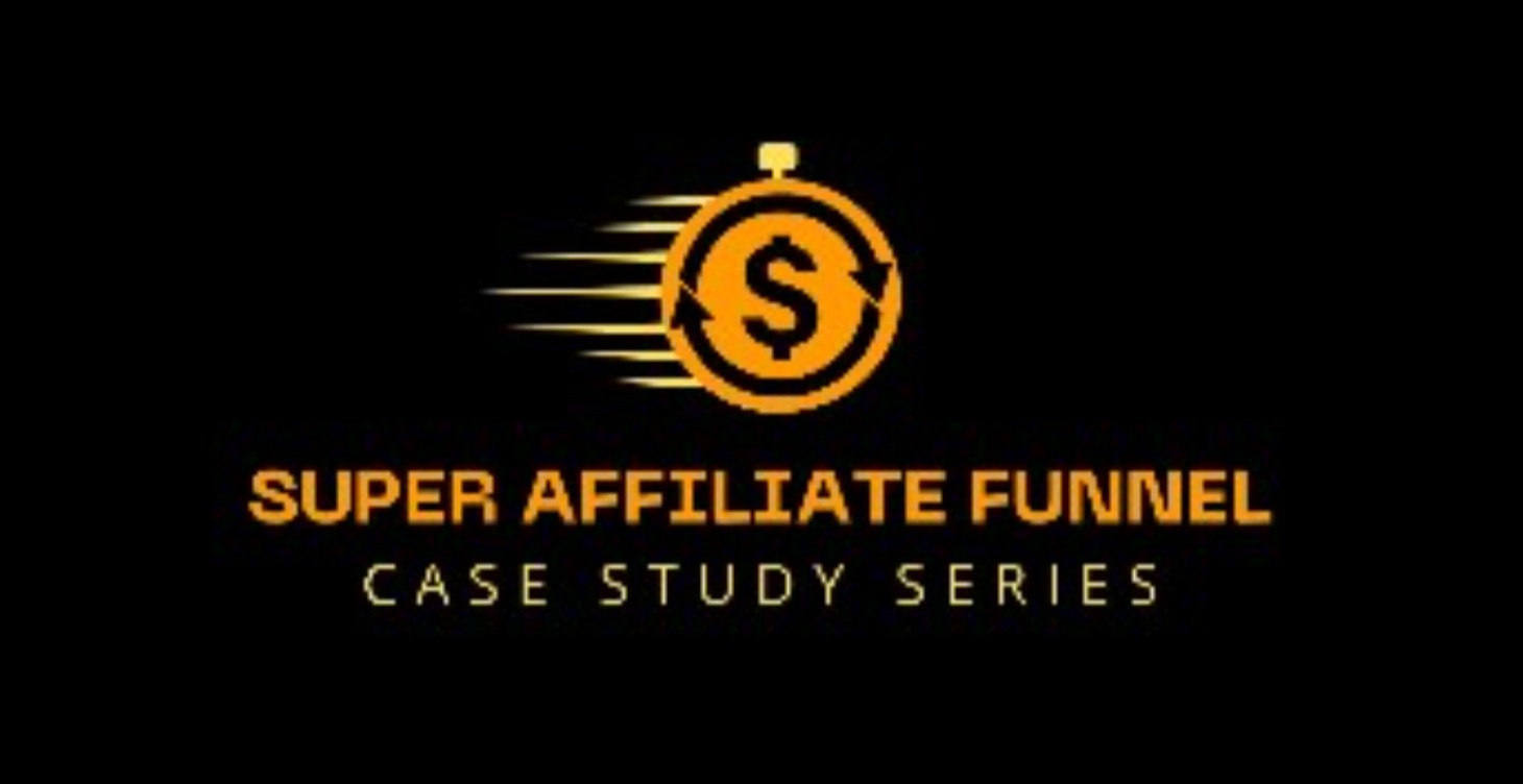 Super Affiliate Funnel (Case Study)