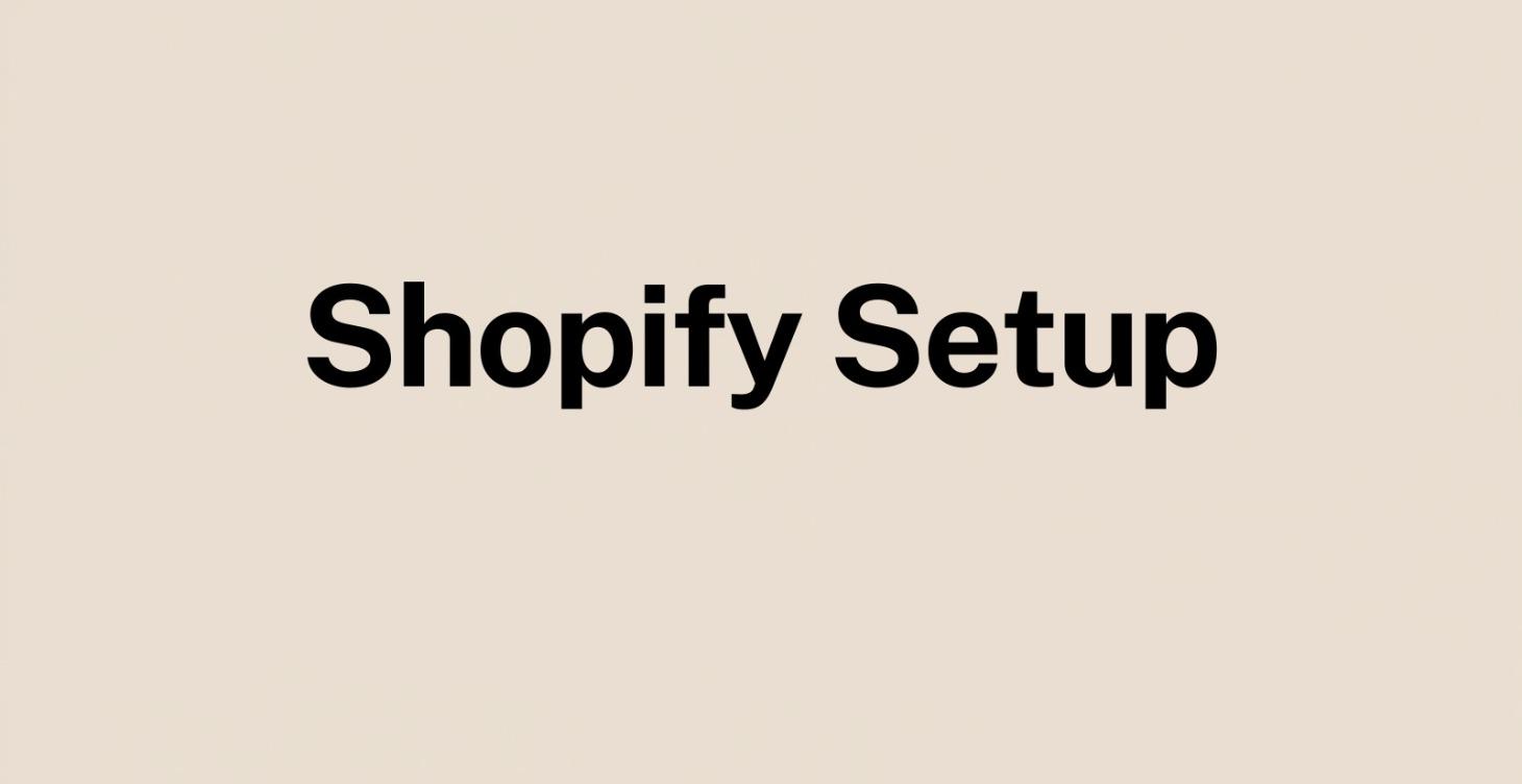 Shopify Setup