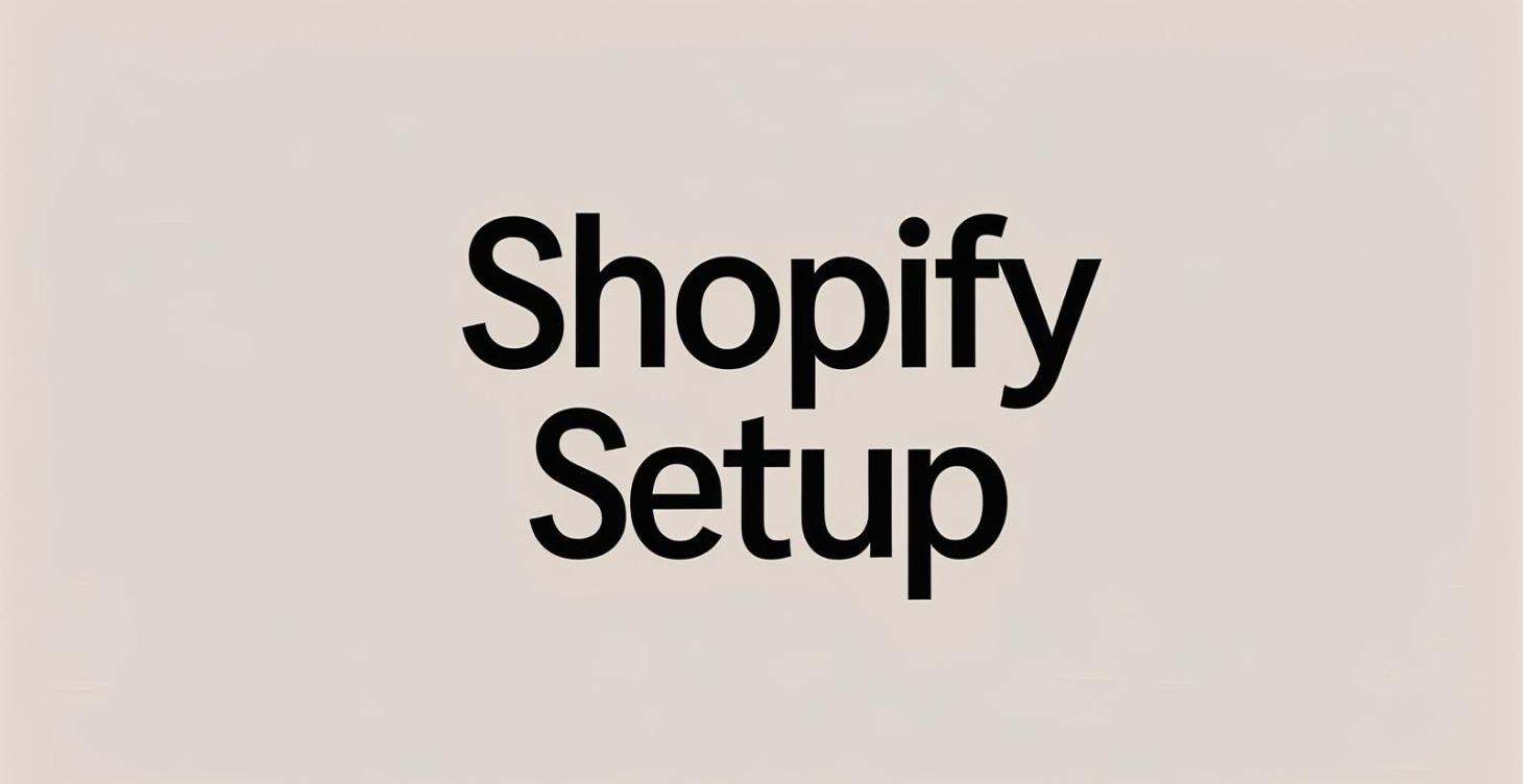 Shopify Setup