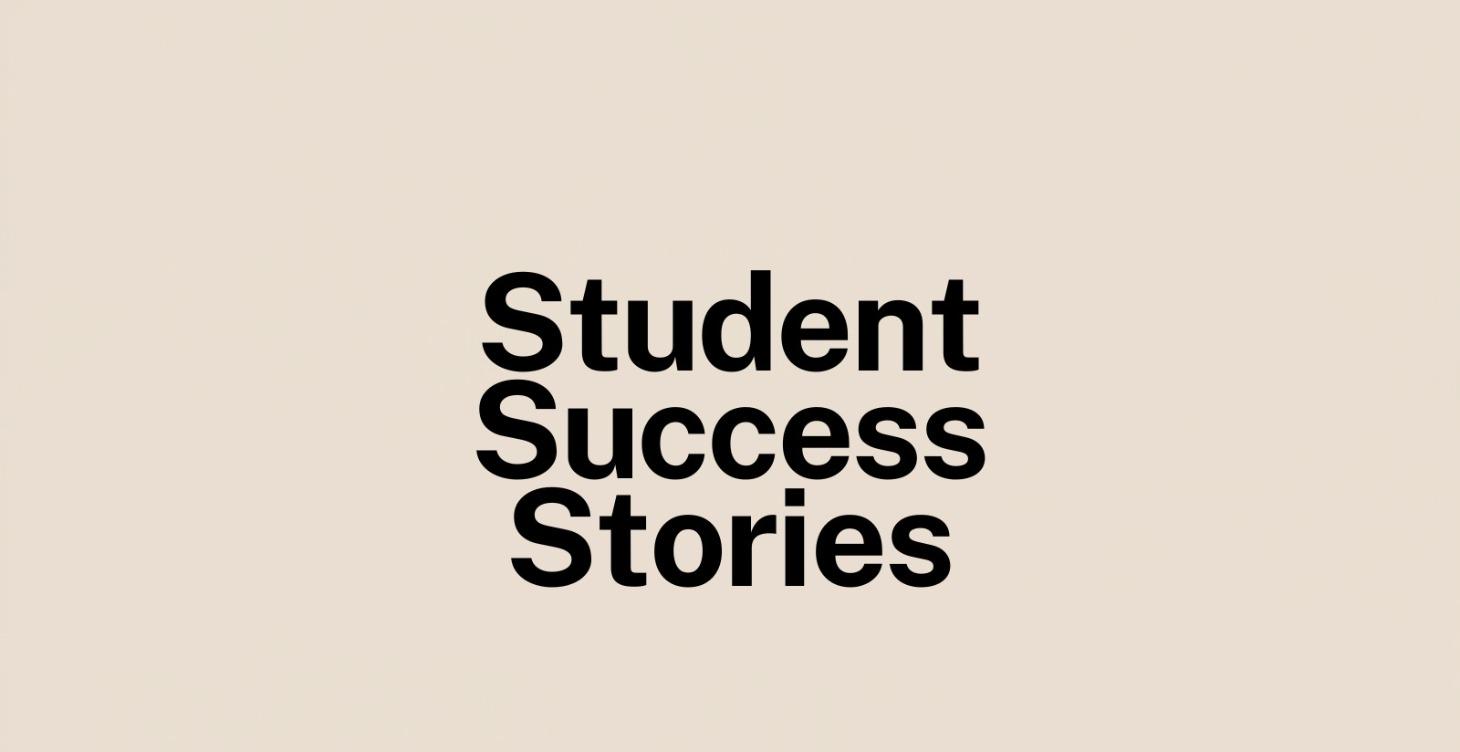 Student Success Stories