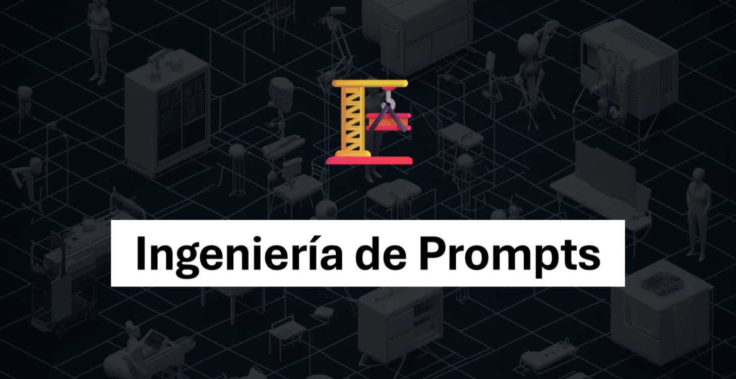 Ingeniería de Prompts