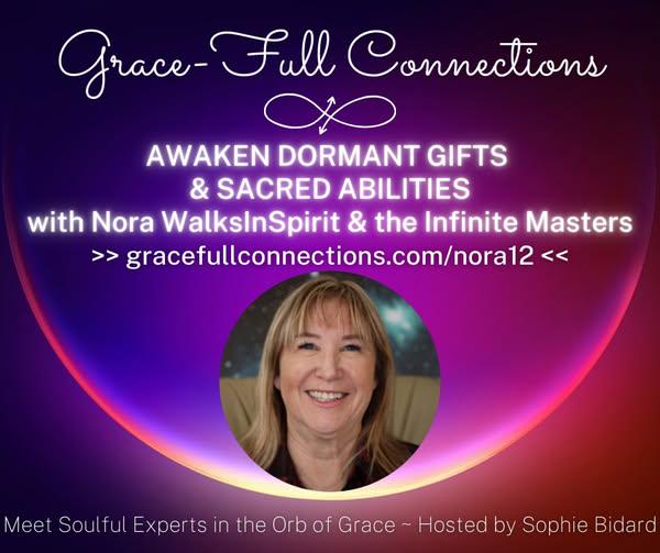 Awaken Sacred Gifts & Abilities1️⃣2️⃣.1️⃣2️⃣ with Nora WalksInSpirit & Infinite Masters *** Fast Action Bonus Expires Tonight!!