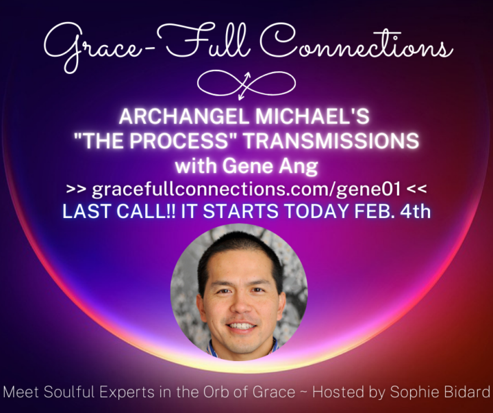 LAST CALL for Archangel Michael's "THE PROCESS"🌟Starts TODAY with Gene Ang!