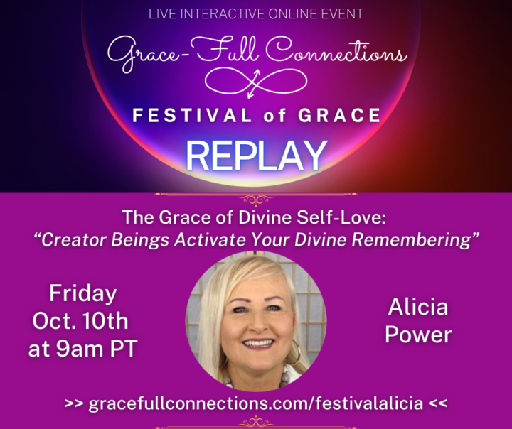 FESTIVAL of GRACE 💖Divine Self Love & Soul Light Body Upgrade💖with Alicia Power
