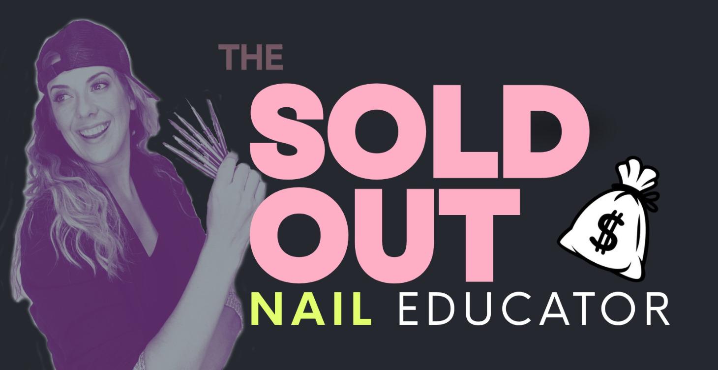 The SOLD OUT Nail Educator