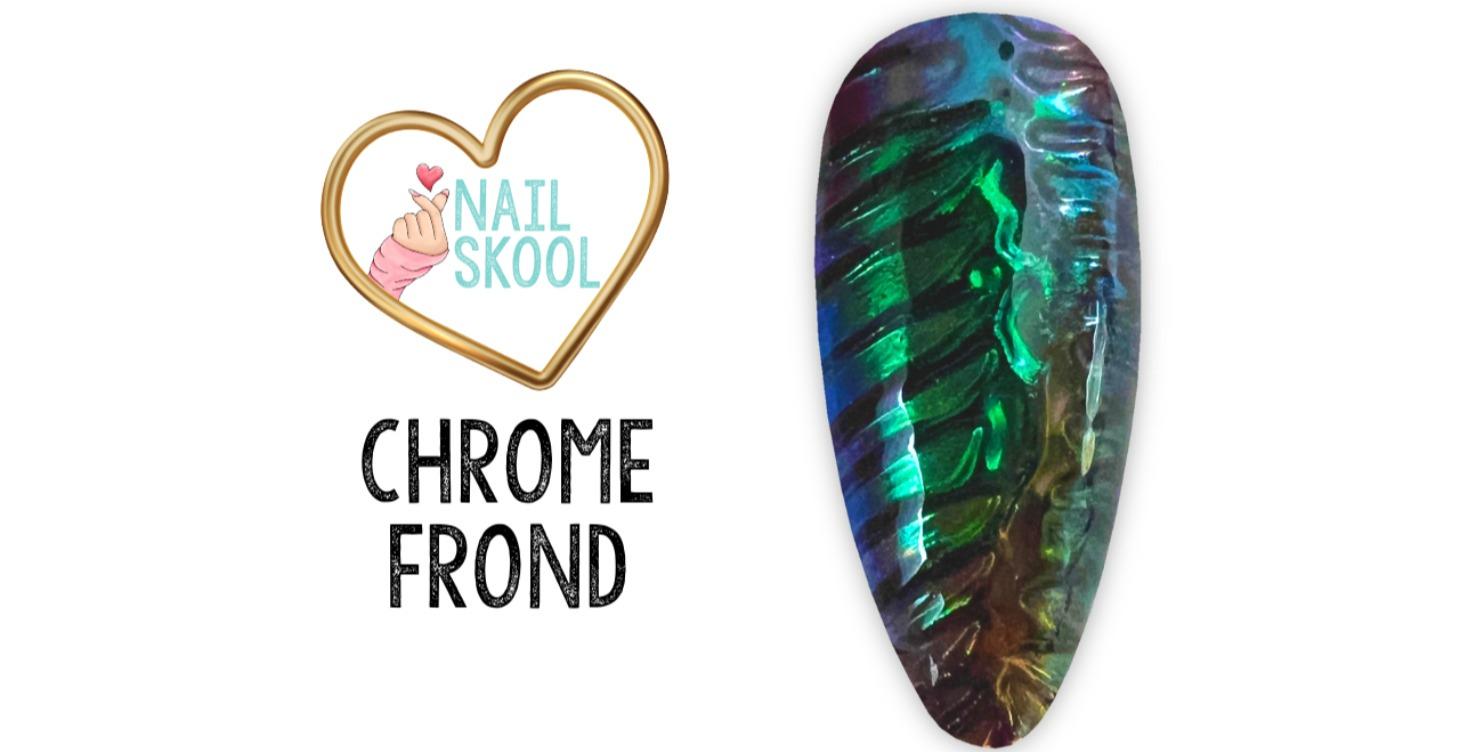 Chrome Frond