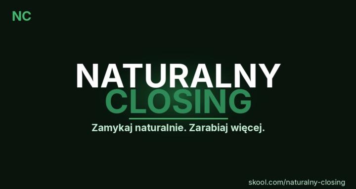 Naturalny Closing