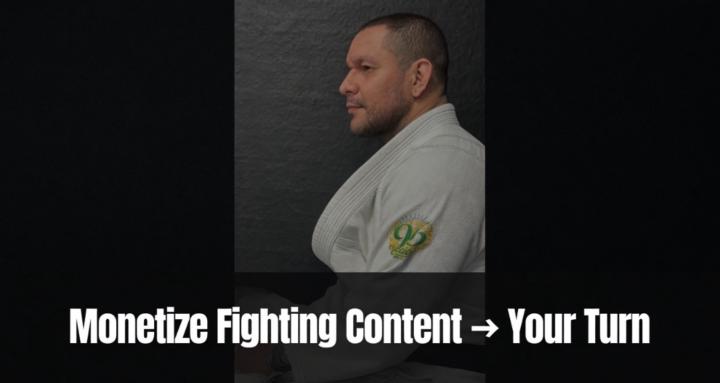 Monetize Fighting Content