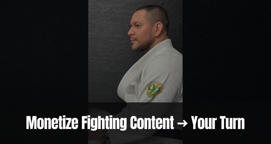 Monetize Fighting Content