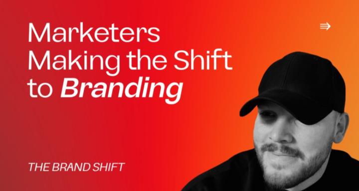 The Brand Shift