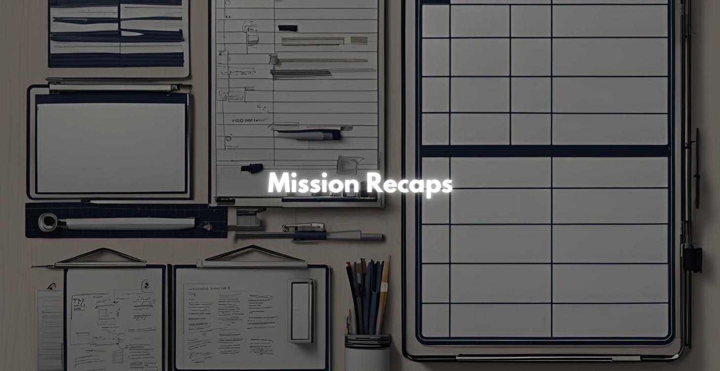 Mission Recaps