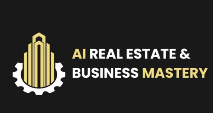 AI Real Estate & Biz Mastery