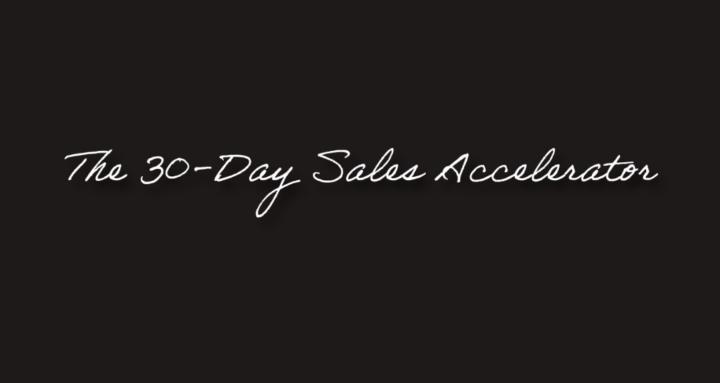 The 30-Day Sales Accelerator