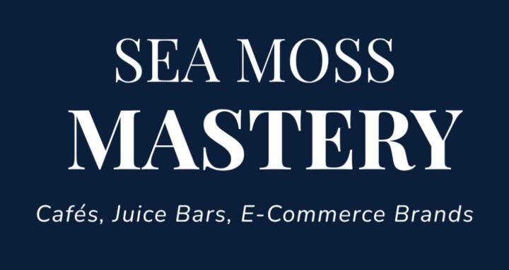 Sea Moss Mastery