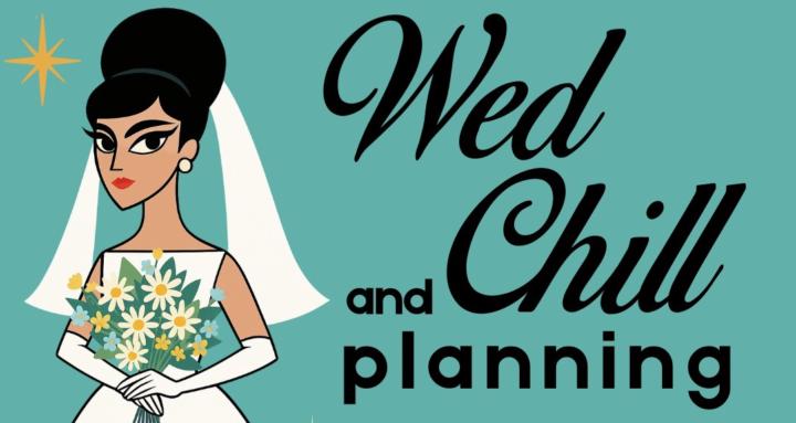 Wed and Chill Planning